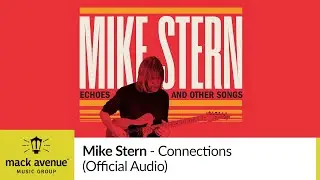 Mike Stern - Connections (Official Audio)
