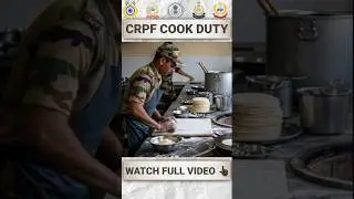 CRPF Cook Duty Explained 🍲 | CAPF Tradesman Life in BSF CISF ITBP SSB  #shorts