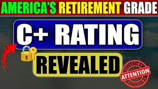 U.S. Retirement Warning | Experts Give America a C+ | What&rsquo;s Failing Retirees Today