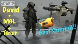 Tacticool: David + MGL + taser