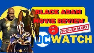 BLACK ADAM REVIEW Part 2: The SPOILER edition.
