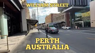 Exploring Perth Australia: City Walking Tour Along William Street 2023 (Part 2)