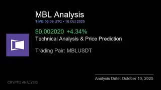 MBL (MBLUSDT) Technical Analysis - Price Prediction & Buy or Sell October 10, 2025