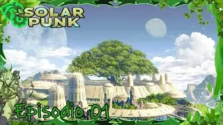 Dove sono? -  SOLAR PUNK 2025 - Episode 01 (No Commentary)