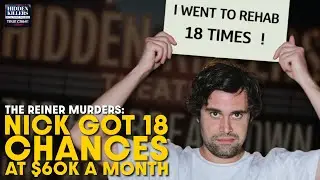 Nick Reiner Got 18 Chances at $60K a Month &mdash; Rob and Michele Reiner Are Dead