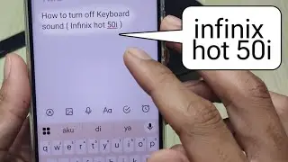 how to disable keyboard sound on Infinix hot 50i cellphone