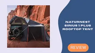 Naturnest Sirius 1 Plus Rooftop Tent Review &ndash; The Ultimate 4-Season Camping Upgrade!