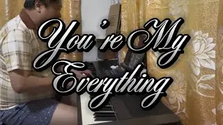 You’re My Everything