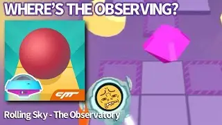 Where's the Observatory? (Rolling Sky)