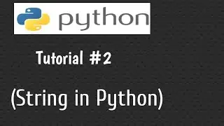 #2 Python tutorial for beginners |String in Python