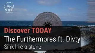 Rock Song Discovery: Sink like a stone by The Furthermores ft. Divty