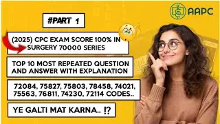 Pass CPC Exam 70000 Series Most Repeated Questions || CPC Exam 2025 Repeated Questions with MD ||