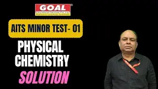 AITS MINOR TEST-01 (PHYSICAL CHEM SOLUTION)