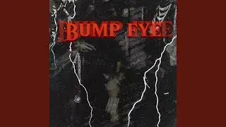 Bump fye