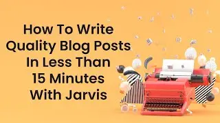 How To Write A Blog Post 5x FASTER With AI Content Generator: Jasper.ai 🤖