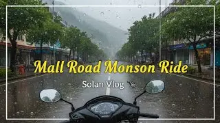 🌧️ Rainy Day Ride on Activa | Mall Road Solan Himachal Pradesh Vlog 🛵 | Monsoon 2025