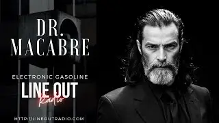 Dr. Macabre on Line Out Radio - Jan 2025