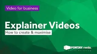Explainer Videos - Video For Business | FORTAYmedia