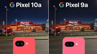 Google Pixel 10a VS Google Pixel 9a Camera Test Comparison 