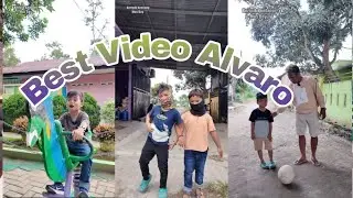 Best OF video Alvaro | video lucu | viral #keripikkentangmasboy #youtube