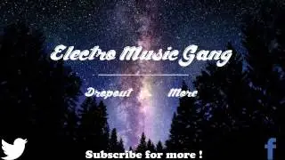 Dropout - More | Electro Music Gang