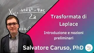 Trasformata di Laplace 1 - Introduzione e nozioni preliminari