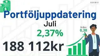 Portf&ouml;ljuppdatering Juli: Uppdatering och tankar