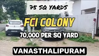 75 SQ YARDS OPEN PLOT FOR SALE IN FCI COLONY VANASTHALIPURAM||70,000 PER SQ YARD||SOUTH EAST BIT
