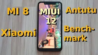 Xiaomi MI8 MIUI 12 Global Stable Antutu Benchmark