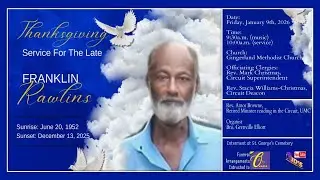 Thanksgiving Service | The late Franklin Rawlins | 9:30am - January 9th, 2026 | Gingerland Methodist