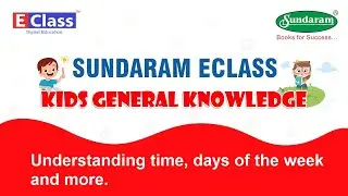 Eclass Kids Gk Series- Understanding time, days of the week and more (For kg to 2nd grade)