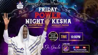 FRIDAY POWER NIGHT KESHA || DR ORACLE.