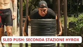 SLED PUSH: SECONDA STAZIONE HYROX