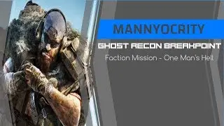 Ghost Recon Breakpoint | Faction Mission | One Man's Hell