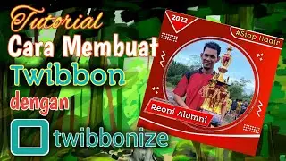 Cara Membuat Twibbon Menggunakan Twibbonize di Hp Android (Tahun 2022) || Part 3 # twibbon kerren