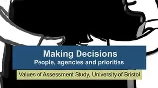 Values of assessment study - Making decisions: People, agencies, and priorities