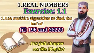 1.use euclid's algorithm to find the hcf of 196 and 38220.