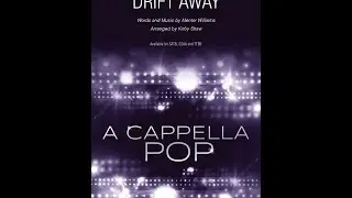 Drift Away (SATB Choir) - Arranged by Kirby Shaw