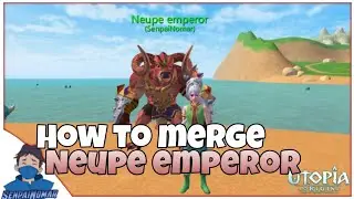 Utopia Origin: How to Merge Neupe Emperor | NEW MERGING PET