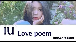 IU - Love poem Magyar Felirattal/HUN Sub.