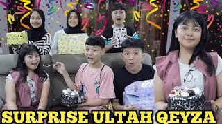KITA SURPRISE ULANG TAHUN QEYZA! DIA SENENG DAPET BANYAK KADO