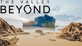To The Beach | The Valley Beyond - pt 3