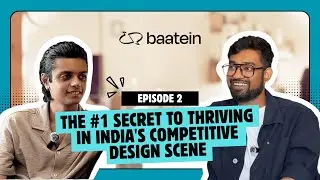 The #1 Secret to Thriving in India's Competitive Design Scene | Saket Nampell | Ep.02