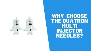 Why Choose Quatron Multi Injector Needles? - Precise Medical Supplies