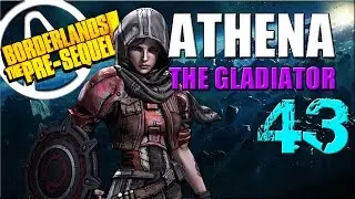 BORDERLANDS: The Pre-Sequel ATHENA Playthrough #1 NVHM - Ep. 43