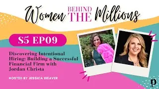 S5EP9: Discovering Intentional Hiring: Building a Successful Financial Firm with Jordan Christa
