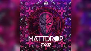 MATTDROP - Tyr (Original Mix)