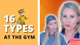 16 personalities as Gym goers