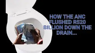 HOW THE ANC WASTED R520 BILLION OF TAXPAYERS MONEY