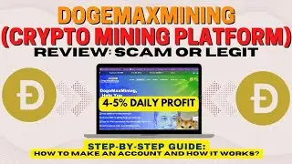 DOGEMAXMINING.COM REVIEW: SCAM OR LEGIT | CLOUD MINING | HOW TO CREATE AN ACCOUNT AND HOW IT WORKS?